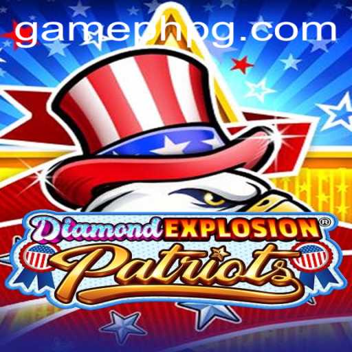 Uncover the Thrilling World of DiamondExplosionPatriots, the Must-Play Game of the Year