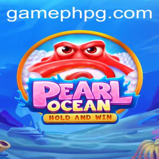 PearlOcean: Dive into Adventure with GamePH