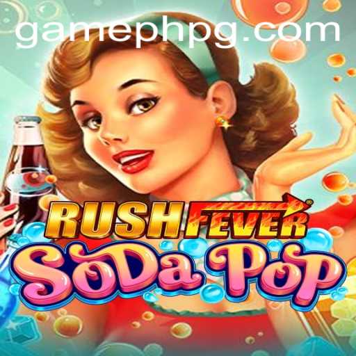 RushFeverSodaPop: A Refreshing New Adventure in GamePH