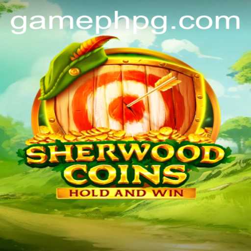 Discover the Exciting World of SherwoodCoins: A Thrilling Journey with GamePH